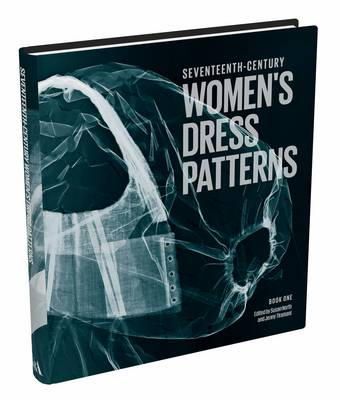 Susan North - Seventeenth-Century Women's Dress Patterns: Book 1 (Womens Dress Patterns 1) - 9781851776313 - V9781851776313