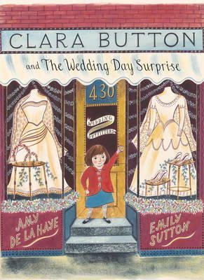Amy De La Haye - Clara Button and the Wedding Day Surprise - 9781851777006 - V9781851777006