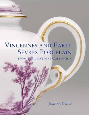 Joanna Gwilt - Vincennes and Early Sevres Porcelain - 9781851777730 - V9781851777730