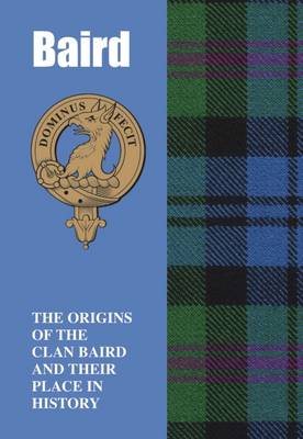 Murray Ogilvie - Baird: The Origins of the Clan Baird and Their Place in History (Scottish Clan Mini-book) - 9781852172862 - V9781852172862