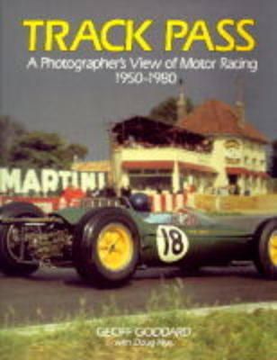 Geoff Goddard - Track Pass: A Photograher's View of Motor Racing: 1950 - 1980 - 9781852234829 - V9781852234829