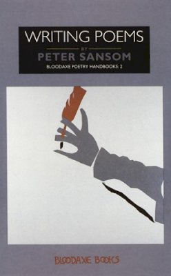 Peter Sansom - Writing Poems (Bloodaxe Poetry Handbooks) - 9781852242046 - V9781852242046