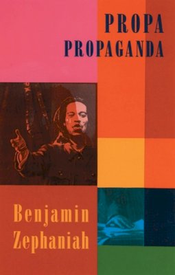 Benjamin Zephaniah - Propa Propaganda - 9781852243722 - 9781852243722