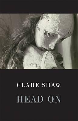 Clare Shaw - Head On - 9781852249519 - V9781852249519