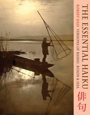 Robert Hass - The Essential Haiku: Versions of Basho, Buson and Issa - 9781852249724 - V9781852249724