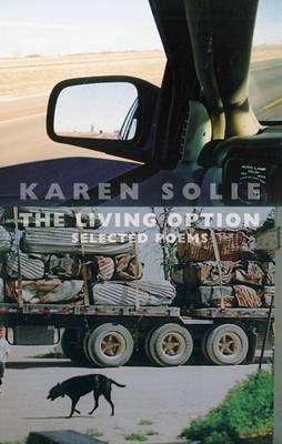 Karen Solie - The Living Option: Selected Poems - 9781852249946 - V9781852249946