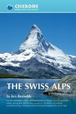 Kev Reynolds - The Swiss Alps (World Mountain Ranges) - 9781852844653 - V9781852844653