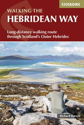 Richard Barrett - The Hebridean Way: Long-Distance Walking Route Through Scotland's Outer Hebrides - 9781852847272 - V9781852847272