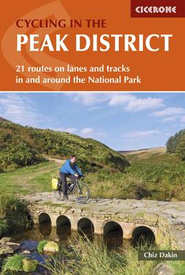 Chiz Dakin - Cycling in the Peak District: 21 routes in and around the National Park - 9781852848781 - V9781852848781