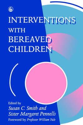 Margaret Pennells - Interventions With Bereaved Children - 9781853022852 - V9781853022852