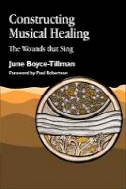 June Boyce-Tillman - Constructing Musical Healing: The Wounds That Sing - 9781853024832 - V9781853024832