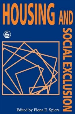 Fiona E Spiers - Housing and Social Exclusion - 9781853026386 - V9781853026386