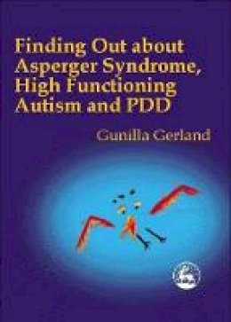 Gunilla Gerland - Finding Out About Asperger Syndrome, High-Functioning Autism and Pdd - 9781853028403 - V9781853028403