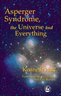 Kenneth Hall - Asperger Syndrome, the Universe and Everything - 9781853029301 - V9781853029301