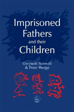 Peter Wedge - Imprisoned Fathers and their Children - 9781853029721 - V9781853029721