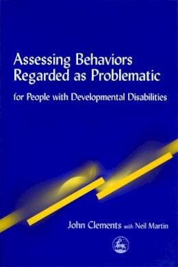 John Clements - Assessing Behaviors Regarded as Problematic: A Multidisciplinary Approach - 9781853029981 - V9781853029981