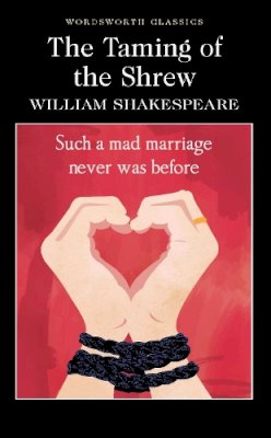 William Shakespeare - The Taming of the Shrew (Wordsworth Classics) - 9781853260797 - KSG0017083
