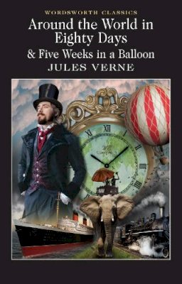 Jules Verne - Around the World in Eighty Days: 5 Weeks in a Balloon (Wordsworth Classics) - 9781853260902 - KON0835949