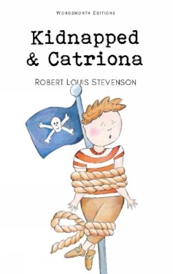 Robert Louis Stevenson - Kidnapped (Wordsworth Children's Classics) (Wordsworth Collection) - 9781853261176 - V9781853261176