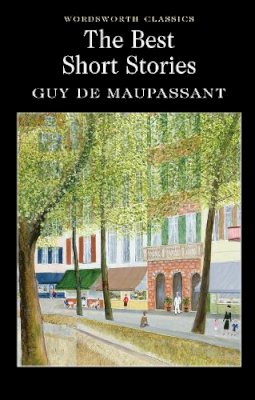Guy De Maupassant - The Best Short Stories (Classics Library) - 9781853261893 - V9781853261893