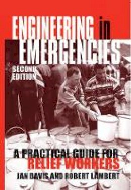 Jan Davis - Engineering in Emergencies: A Practical Guide for Relief Workers - 9781853395215 - V9781853395215