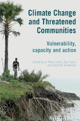Professor A. Peter Castro (Ed.) - Climate Change and Threatened Communities: Vulnerability, Capacity, and Action - 9781853397257 - V9781853397257