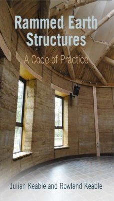 Julian Keable - Rammed Earth Structures: A Code of Practice - 9781853397271 - V9781853397271