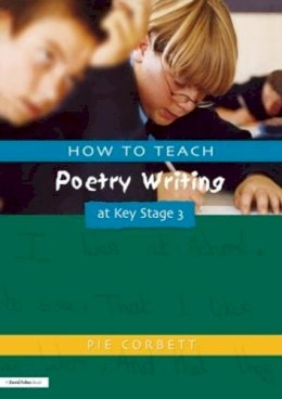 Pie Corbett - How to Teach Poetry Writing at Key Stage 3 - 9781853469152 - V9781853469152