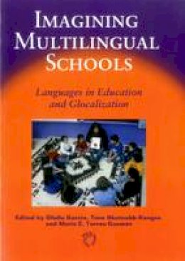 Ofelia García - Imagining Multilingual Schools: Languages in Education and Glocalization - 9781853598944 - V9781853598944