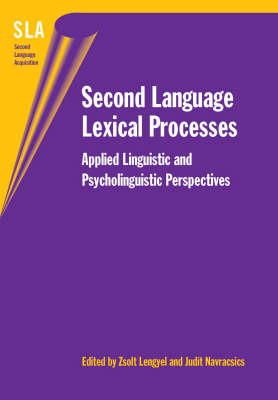 . Ed(S): Lengyel, Zsolt K. (University Of Pannonia); Navracsics, Judit (University Of Pannonia) - Second Language Lexical Processes - 9781853599668 - V9781853599668