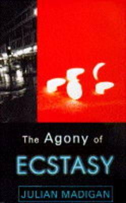 Julian Madigan - Agony of Ecstasy - 9781853716829 - KHS1029449