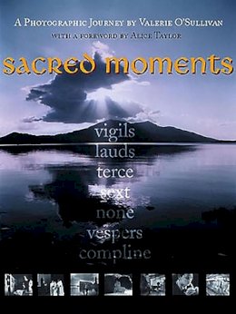 Valerie O´sullivan - Sacred Moments: A Photographic Journey - 9781853903397 - 9781853903397