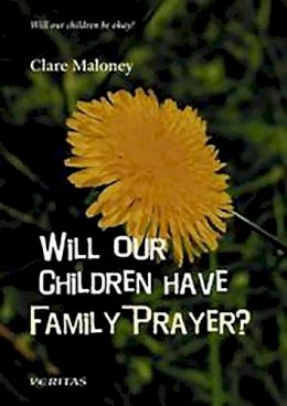 Clare Maloney - Will Our Children Have Family Prayer? - 9781853904042 - 9781853904042