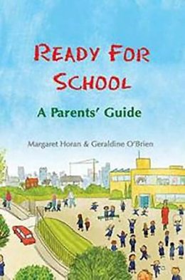 Margaret Horan - Ready for School: A Parents' Guide - 9781853909290 - KMR0005286