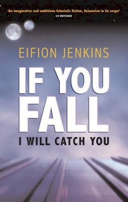 Eifion Jenkins - If You Fall I Will Catch You - 9781854114563 - V9781854114563