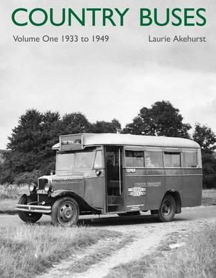Laurie Akehurst - Country Buses: V. 1: 1933-1949 - 9781854143556 - V9781854143556