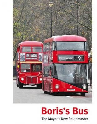 Na - Boris's Bus: The Mayor's New Routemaster - 9781854143839 - V9781854143839