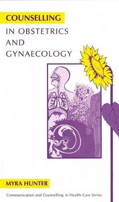 Myra Hunter - Counselling for Obstetrics and Gynaecology - 9781854331199 - V9781854331199