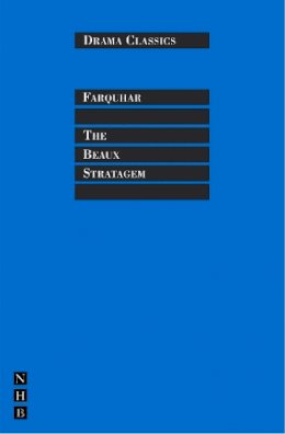 George Farquhar - The Beaux' Stratagem (Drama Classics) - 9781854591548 - KTJ0000452