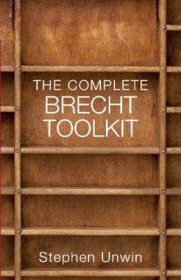 Stephen Unwin - The Complete Brecht Toolkit - 9781854595508 - V9781854595508