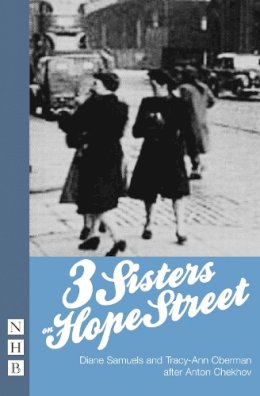 Samuels, Diane; Oberman, Tracy-Ann - Three Sisters on Hope Street - 9781854595768 - V9781854595768