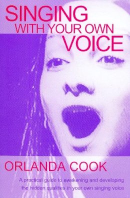 Orlanda Cook - Singing with Your Own Voice - 9781854596123 - V9781854596123