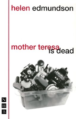 Helen Edmundson - Mother Teresa is Dead - 9781854597007 - V9781854597007