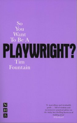Tim Fountain - So You Want to be a Playwright? - 9781854597168 - V9781854597168