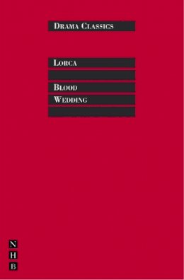 Federico García Lorca - Blood Wedding (Drama Classics) - 9781854597922 - V9781854597922
