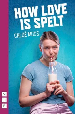 Chloë Moss - How Love is Spelt - 9781854598493 - V9781854598493