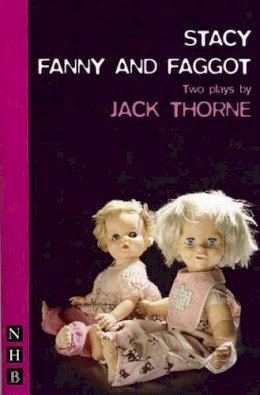 Jack Thorne - Stacey & Fanny and Faggot - 9781854599896 - V9781854599896