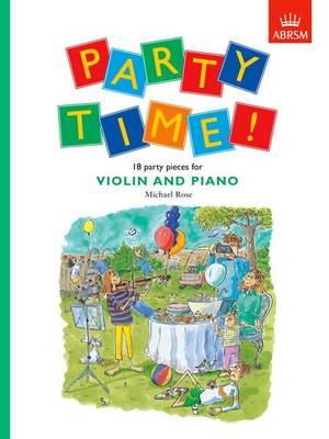 Michael Rose - Party Time! 18 Party Pieces for Violin and Piano - 9781854728685 - V9781854728685