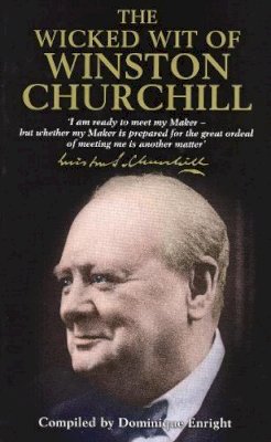  - The Wicked Wit of Winston Churchill - 9781854795298 - KSS0005300