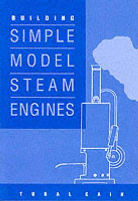 Tubal Cain - Building Simple Model Steam Engines - 9781854861047 - V9781854861047
